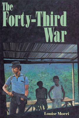 The Forty-Third War - Moeri, Louise