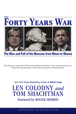 The Forty Years War - Colodny, Len, and Shachtman, Tom