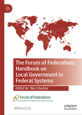 The Forum of Federations Handbook on Local Government in Federal Systems - Steytler, Nico (Editor)