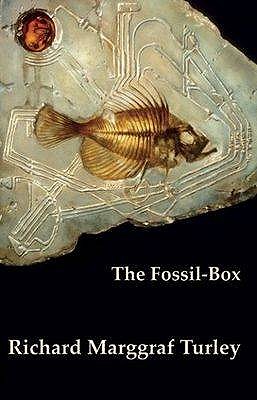 The Fossil-Box - Turley, Richard Marggraf