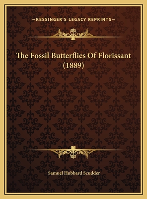 The Fossil Butterflies of Florissant (1889) - Scudder, Samuel Hubbard