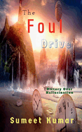 The Foul Drive: Victory Over Hallucination