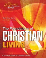 The Foundations of Christian Living: A Practical Guide to Christian Growth
