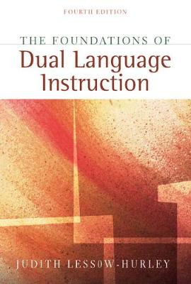 The Foundations of Dual Language Instruction - Lessow-Hurley, Judith