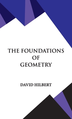 The Foundations of Geometry - Hilbert, David