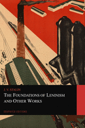 The Foundations of Leninism and Other Works (Graphyco Editions)