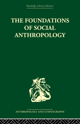 The Foundations of Social Anthropology - Nadel, S.F.