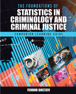 The Foundations of Statistics in Criminology and Criminal Justice: Companion Learning Guide
