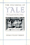 The Founding of Yale: The Legend of the Forty Folios