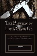 The Fountain of Life Opened Up