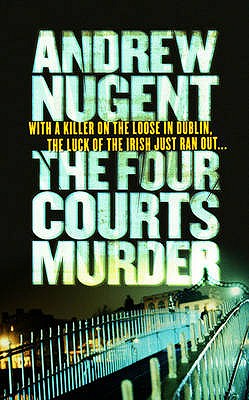 The Four Courts Murder - Nugent, Andrew