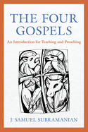 The Four Gospels: An Introduction for Teaching and Preaching