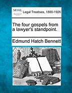 The Four Gospels from a Lawyer's Standpoint