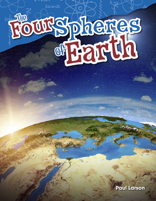 The Four Spheres of Earth - Larson, Paul