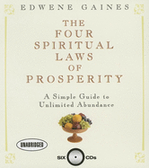 The Four Spiritual Laws of Prosperity: A Simple Guide to Unlimited Abundance