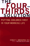 The Four-Thirds Solution: Solving the Child-Care Crisis in America Today