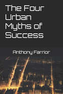 The Four Urban Myths of Success
