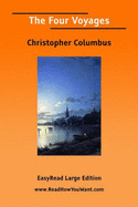 The Four Voyages - Columbus, Christopher