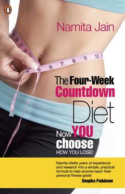 The Four-week Countdown Diet: Now You Choose How You Lose - Jain, Namita