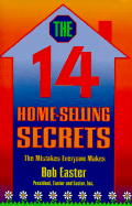The Fourteen Home Selling Secrets: The Mistakes Everyone Makes
