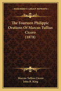 The Fourteen Philippic Orations of Marcus Tullius Cicero (1878)