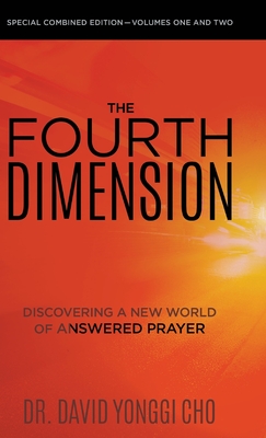 The Fourth Dimension: Discovering a New World of Answered Prayer - Yonggi Cho, David