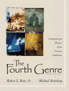 The Fourth Genre: Contemporary Writers Of/On Creative Nonfiction