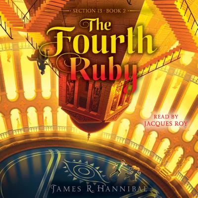 The Fourth Ruby, 2 - Hannibal, James R, and Roy, Jacques (Read by)
