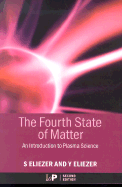 The Fourth State of Matter: An Introduction to Plasma Science, 2nd Edition