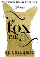 The Fox: The Iron Head Trilogy, Part One
