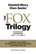 The Fox Trilogy: Imagining the Unimaginable and Dealing with It