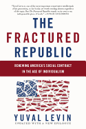The Fractured Republic (Revised Edition): Renewing America's Social Contract in the Age of Individualism