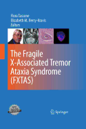 The Fragile X-Associated Tremor Ataxia Syndrome (Fxtas)