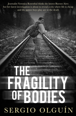 The Fragility of Bodies - Olguin, Sergio