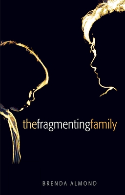 The Fragmenting Family - Almond, Brenda