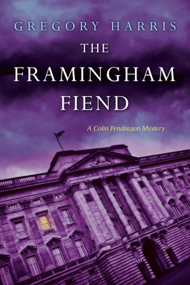 The Framingham Fiend - Harris, Gregory