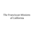 The Franciscan Missions of California