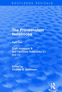 The Frankenstein Notebooks: Part Two Draft Notebook B and Fair-Copy Notebooks C1 and C2