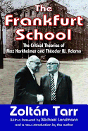The Frankfurt School: The Critical Theories of Max Horkheimer and Theodor W. Adorno