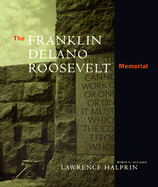 The Franklin Delano Roosevelt Memorial - Halprin, Lawrence