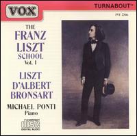 The Franz Liszt School, Vol. 1 - Michael Ponti (piano)