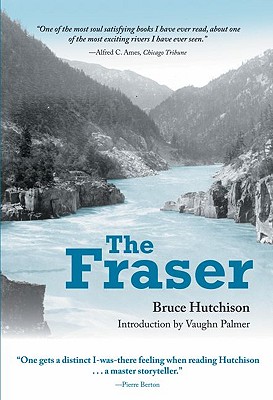 The Fraser - Hutchison, Bruce, and Palmer, Vaughn