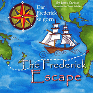 The Frederick Escape (Dar Frederick se Gorn): The Legend of James Porter