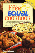 The Free and Equal Cookbook: Over 160 Quick and Delicious "No Sugar Added" Recipes Second Edition