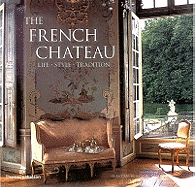 The French Chateau: Life Style Tradition