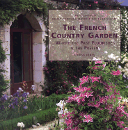The French Country Garden: Where the Past Flourishes in the Present