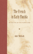 The French in Early Florida: In the Eye of the Hurricane