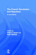 The French Revolution and Napoleon: A Sourcebook