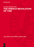 The French Revolution of 1789: Its Impact on Latin America, Asia, and Africa