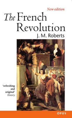 The French Revolution - Roberts, J M